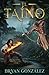 El Taíno (Spanish Edition)