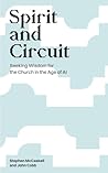 Spirit and Circuit: Seeking Wisdom for the Church in the Age of AI