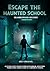 Escape the Haunted School :...