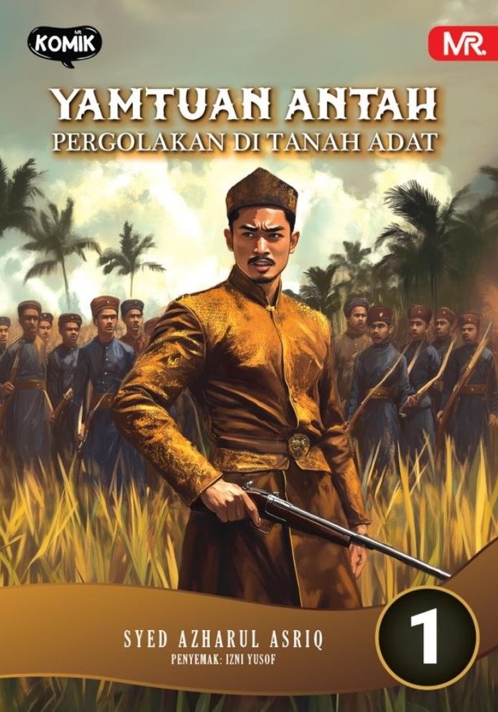 Yamtuan Antah 1: Pergolakan di Tanah Adat