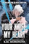 Your Knife, My Heart
