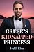 Greek's Kidnapped Princess by Heidi Rice Greek's Kidnapped Princess by Heidi Rice