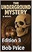 The Underground Mystery : E...