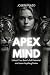 The Apex Mind: Unlock Your ...