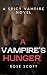A Vampire's Hunger  by Rose Scott