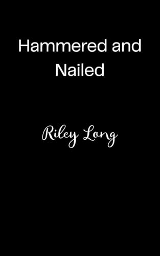 Hammered and Nailed (Kindle Edition)