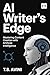 AI Writer's Edge: Mastering...
