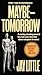 Maybe—Tomorrow: A Soul's Ar...