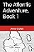 The Atlantis Adventure: Book 1