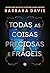 Todas as coisas preciosas e...