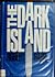 The Dark Island (A Novel)