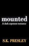 Mounted: A Dark C...