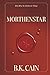 Morthenstar by B.K. Cain