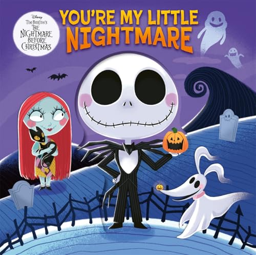 Disney Tim Burton's The Nightmare Before Christmas: You're My Little Nightmare (Hardcover)
