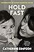 Hold Fast: Motherhood, my a...
