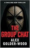 The Group Chat - A Chilling New Thriller (The Arbiters.exe Series Book 1)