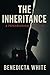 The Inheritance by Benedicta White