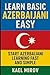 Learn Basic Azerbaijani Easy by Kael Mirov