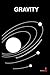Gravity: The invisible force behind the companies that thrive.