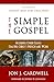 The Simple Gospel: Includin...