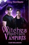 Witches Don't Dat...