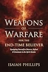Book cover for Weapons of Warfare for the End-Time Believer: Equipping Yourself to Discern, Defend, and Dominate in the Spirit Realm (Breaking Curses, Enforcing Verdicts, and Winning Spiritual Battles)