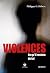 Violences - Ce qu'il restera de toi by Philippe G. Hébert