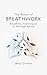 The Power of Breathwork by Jerry Givens
