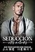 Seducción (Votos Malvados nº 3) (Spanish Edition)