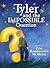 Tyler and the IMPOSSIBLE Qu...