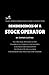 Reminiscences of a Stock Operator by Edwin Lefèvre (Annotated): Unabridged Complete Uncensored / A Detailed Exploration Of The World Of Speculation For Modern-Day Investors And Traders