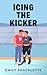 Icing The Kicker (The San F...