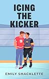 Icing The Kicker by Emily Shacklette
