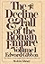 The Decline and Fall of the Roman Empire, Volume I: The History of the Empire from A.D. 180 to A.D. 395 A.D.