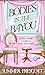 BODIES IN THE BAYOU (SWEET HOME LOUISIANA COZY MYSTERIES Book 1)