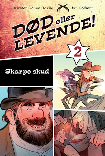 Skarpe skud (Død eller levende! 2)