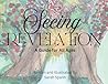 Seeing Revelation: A Guide for All Ages Seeing Revelation: A Guide for All Ages