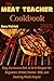 The Meat Teacher Cookbook 2...