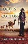Queen of Cotton: Confederate Camel Caravan (Texas Brave and Strong Book 2)
