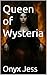 Queen of Wysteria by Onyx Jess