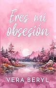Eres mi obsesión