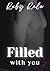 Filled with you by Ruby Rale