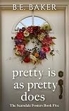 Pretty is as Pret...