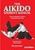 The Aikido Student Manual: ...