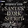 Santa's Dark Secret by Sheridan Anne