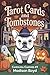 Tarot Cards and Tombstones:...