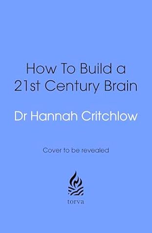 The 21st Century Brain: How to Future-Proof Your Mind in the Age of AI, from the Sunday Times Bestselling Neuroscientist