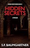 Hidden Secrets by S.F. Baumgartner