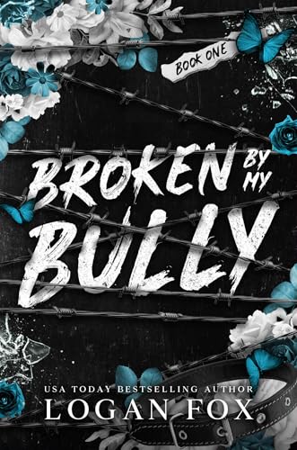 Broken by My Bully (Lessons in Cruelty Dark Academia, #1)