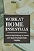Work at Home Essentials: Ho...